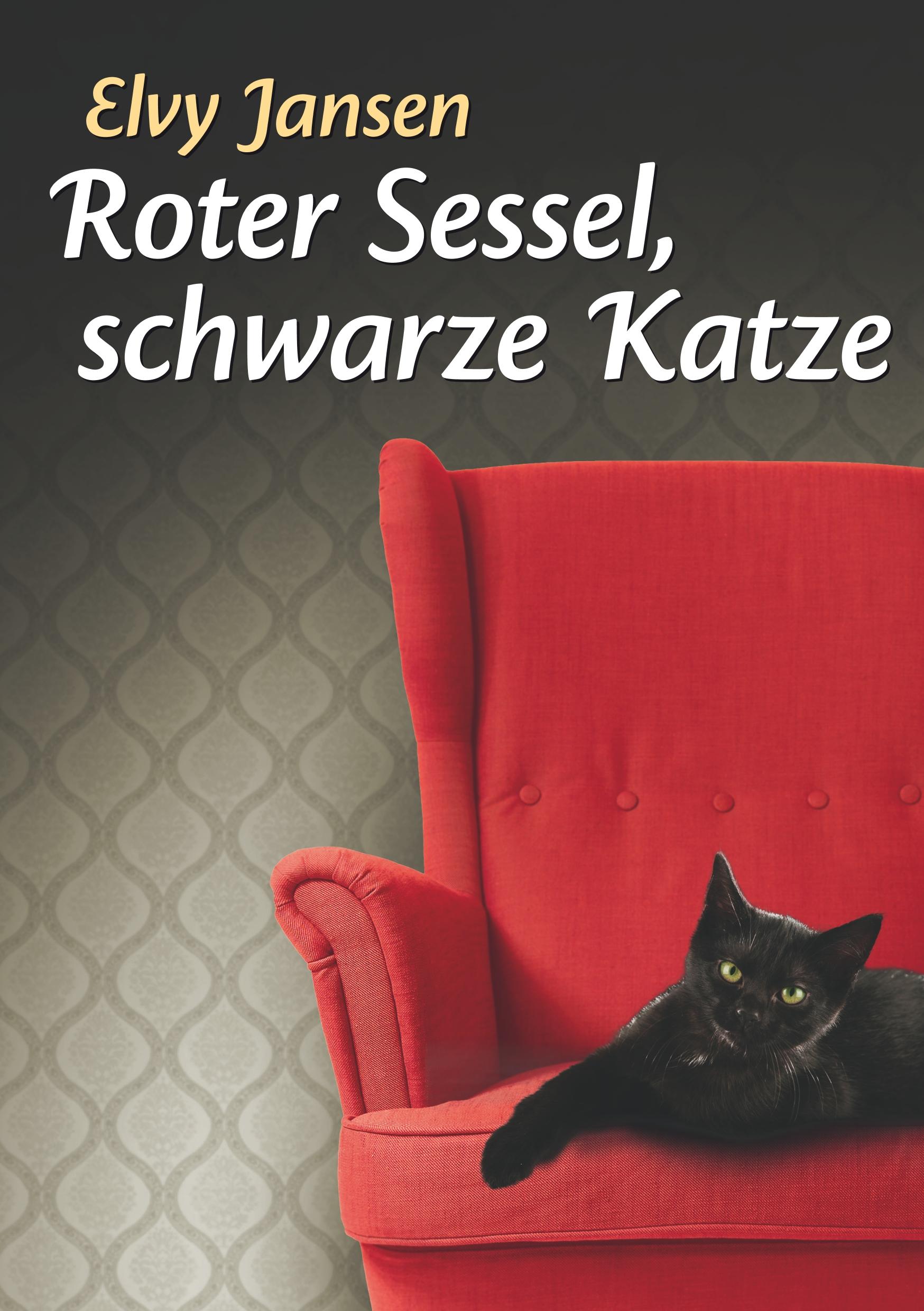 Cover: 9783740744373 | Roter Sessel, schwarze Katze | Elvy Jansen | Taschenbuch | Paperback