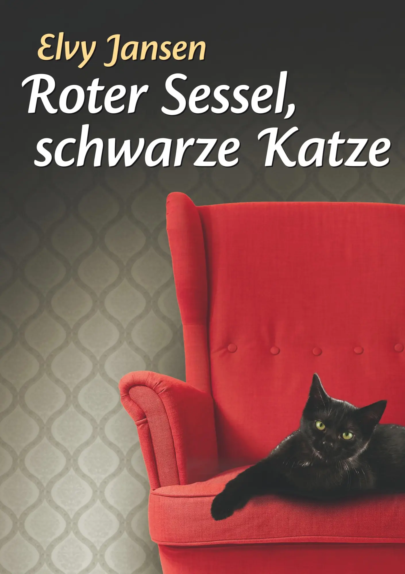 Cover: 9783740744373 | Roter Sessel, schwarze Katze | Elvy Jansen | Taschenbuch | 344 S.