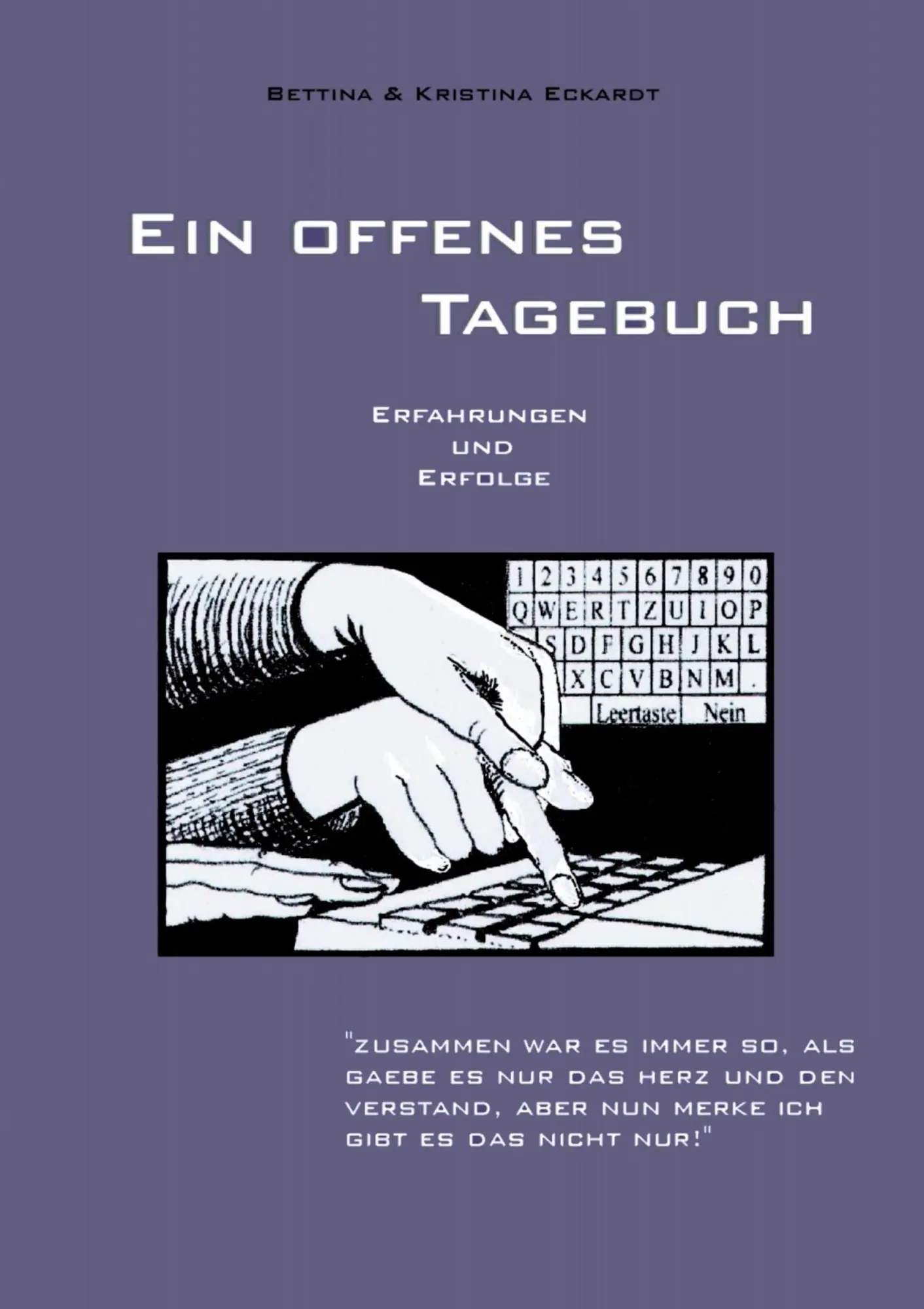 Cover: 9783837004373 | Ein offenes Tagebuch | Erfahrungen und Erfolge | Eckardt (u. a.)