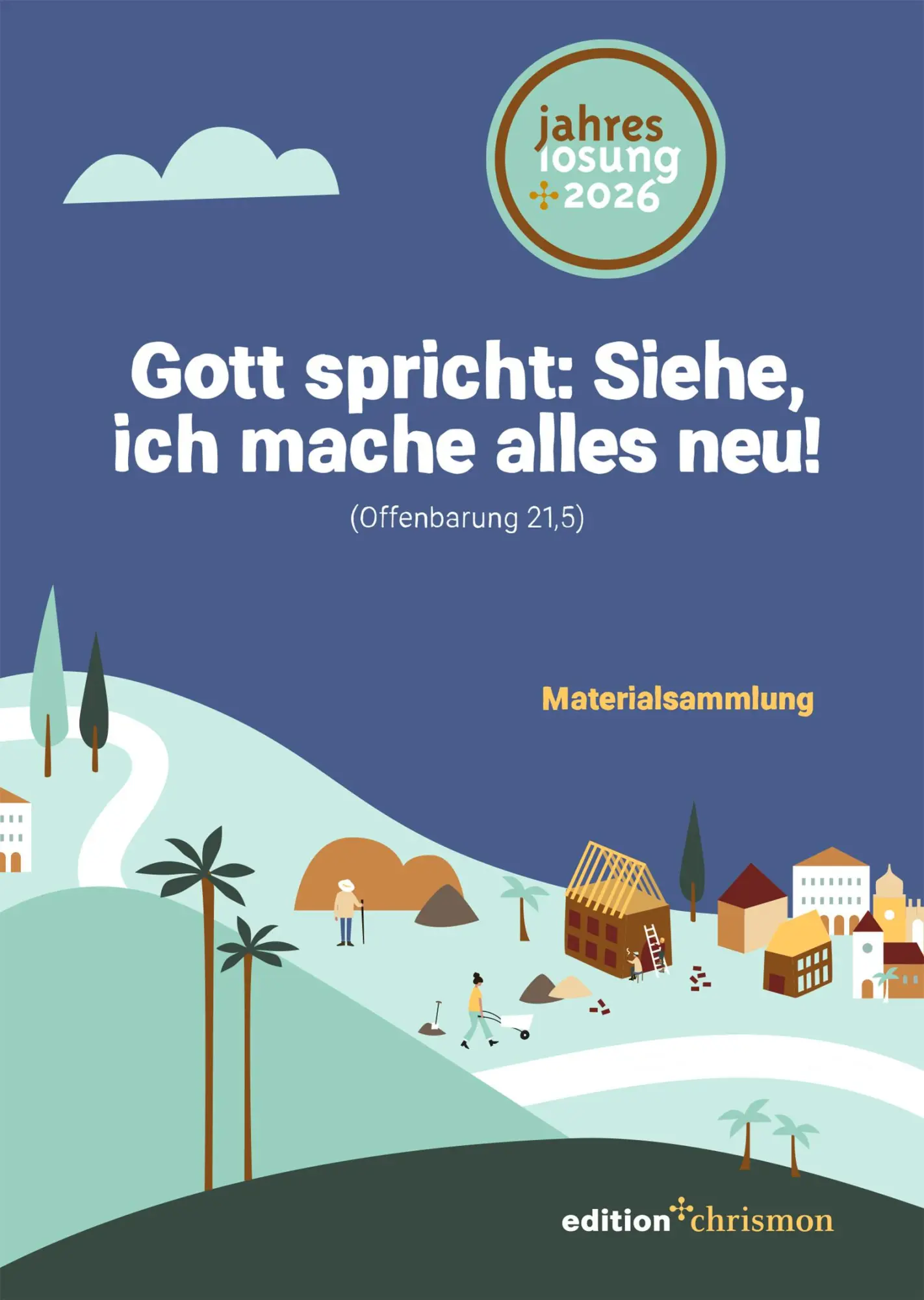 Cover: 9783960384373 | Gott spricht: Siehe, ich mache alles neu! (Offenbarung 21,5) | Buch