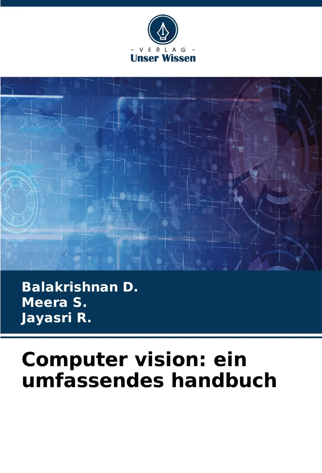 Cover: 9786203314373 | Computer vision: ein umfassendes handbuch | Balakrishnan D. (u. a.)