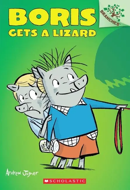 Cover: 9780545484473 | Boris Gets a Lizard: A Branches Book (Boris #2) | Volume 2 | Joyner