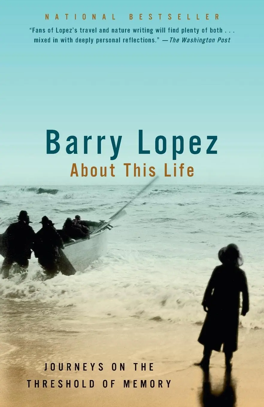 Cover: 9780679754473 | About This Life | Journeys on the Threshold of Memory | Barry Lopez