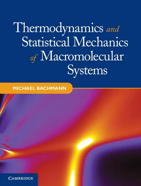Cover: 9781107014473 | Thermodynamics and Statistical Mechanics of Macromolecular Systems
