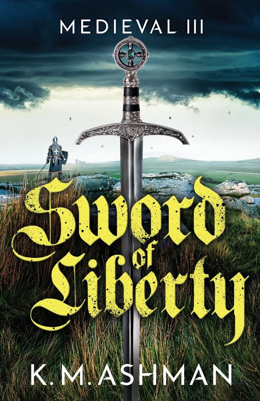 Cover: 9781800324473 | Medieval III - Sword of Liberty | K. M. Ashman | Taschenbuch | 2022