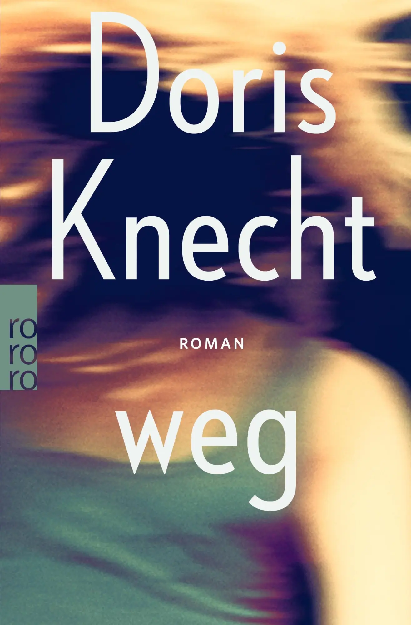 Cover: 9783499274473 | weg | Doris Knecht | Taschenbuch | 304 S. | Deutsch | 2020