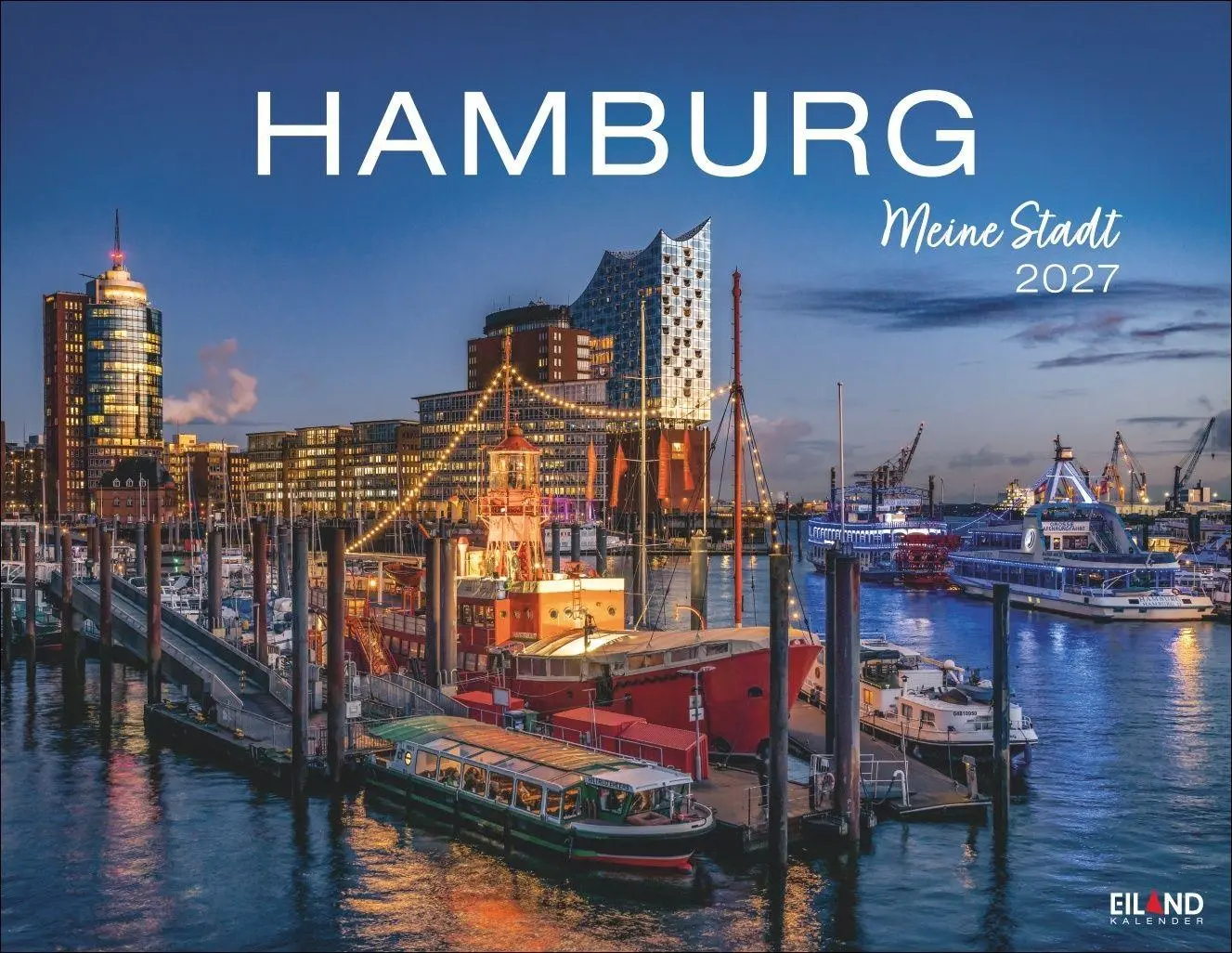 Cover: 9783964024473 | Hamburg - Meine Stadt Kalender 2027 | Eiland | Kalender | 13 S. | 2027