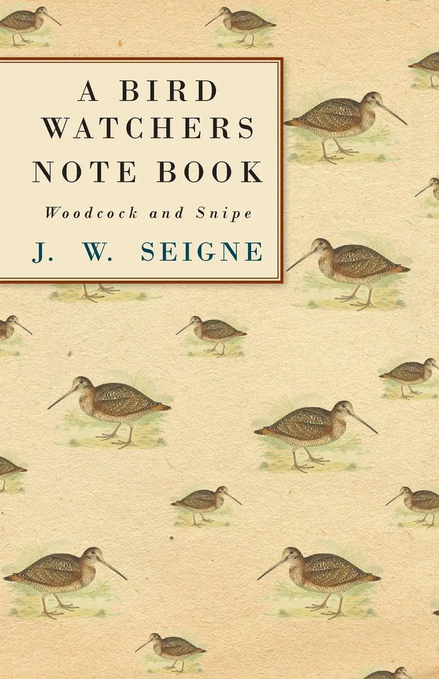 Cover: 9781445524573 | A Bird Watchers Note Book - Woodcock and Snipe | J. W. Seigne | Buch