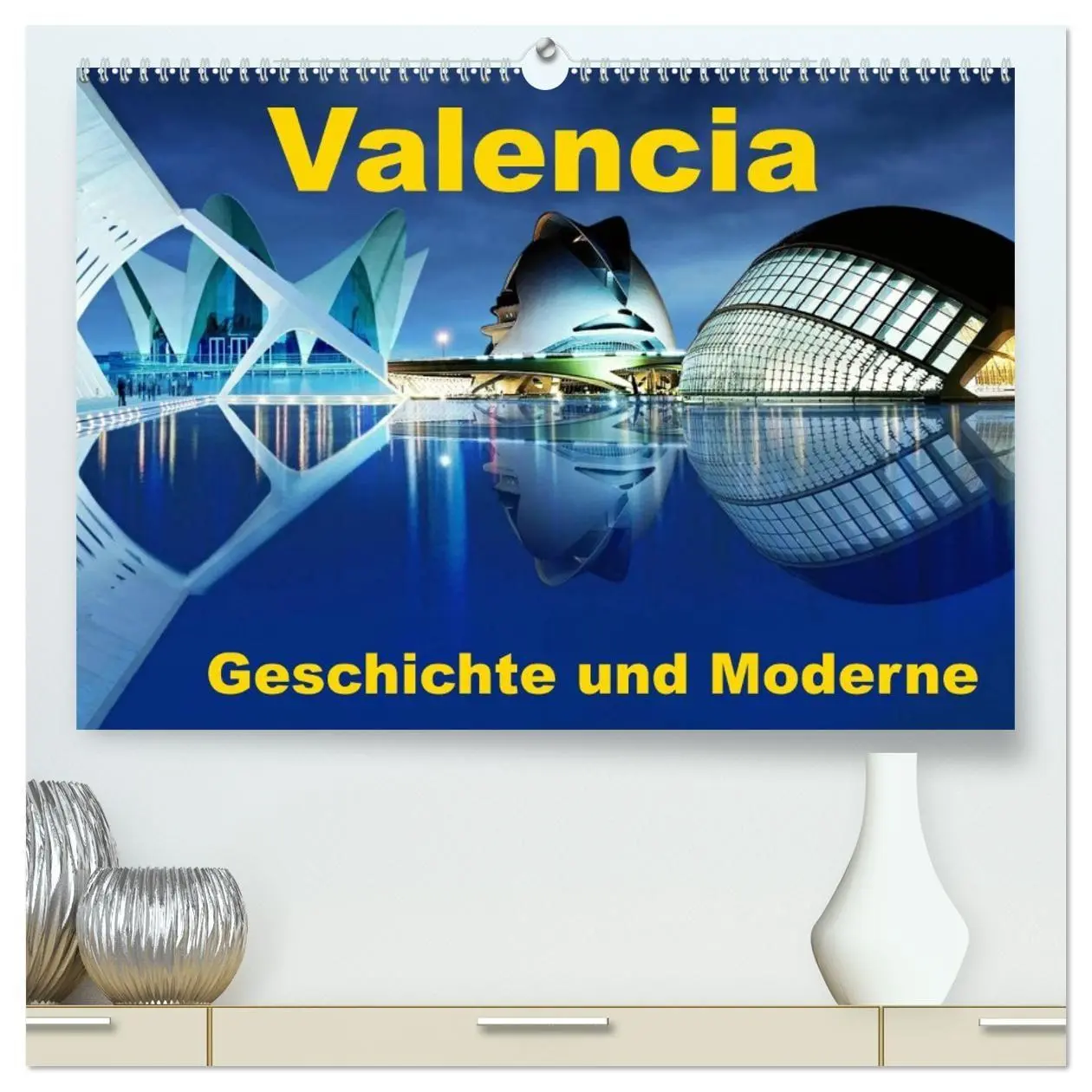 Cover: 9783457444573 | Valencia - Geschichte und Moderne (hochwertiger Premium...
