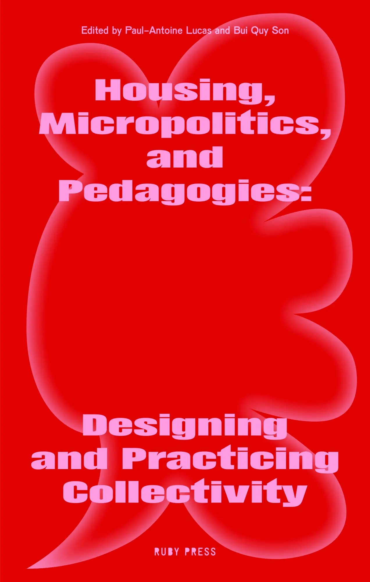 Cover: 9783944074573 | Housing, Micropolitics, and Pedagogies: Designing and Practicing...