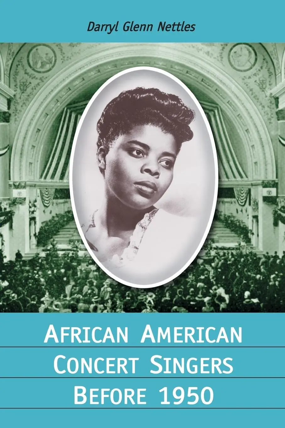 Cover: 9780786414673 | African American Concert Singers Before 1950 | Darryl Glenn Nettles