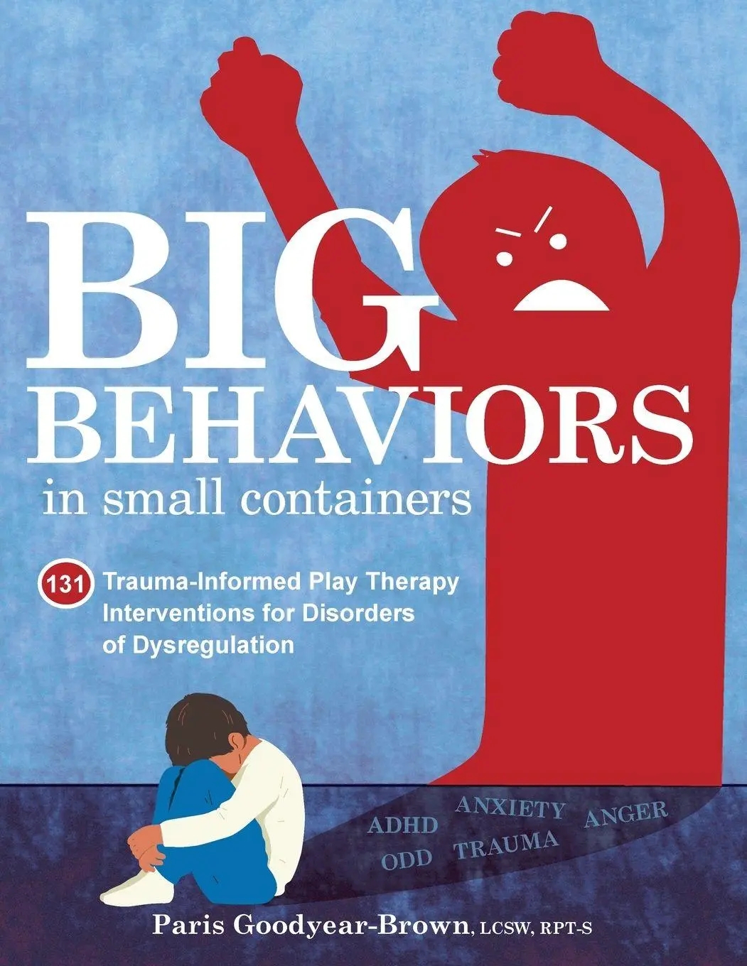Cover: 9781683734673 | Big Behaviors in Small Containers | Paris Goodyear-Brown | Taschenbuch Cover: 9781683734673 | Big Behaviors in Small Containers | Paris Goodyear-Brown | Taschenbuch