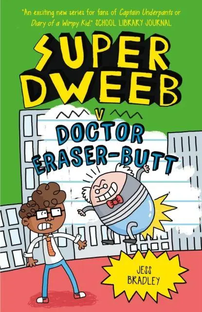 Cover: 9781838574673 | Super Dweeb v Doctor Eraser-Butt | Jess Bradley | Taschenbuch | 2021