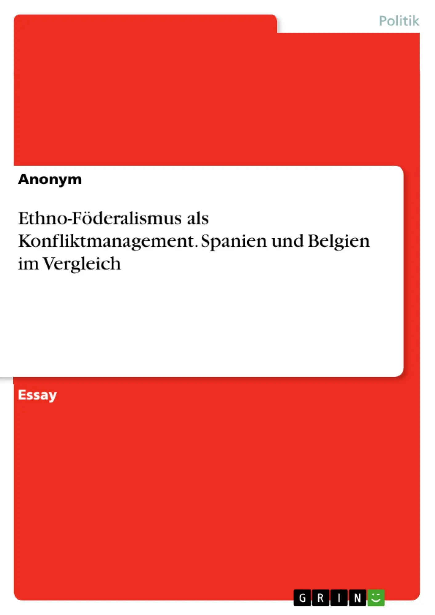 Cover: 9783668784673 | Ethno-Föderalismus als Konfliktmanagement. Spanien und Belgien im...