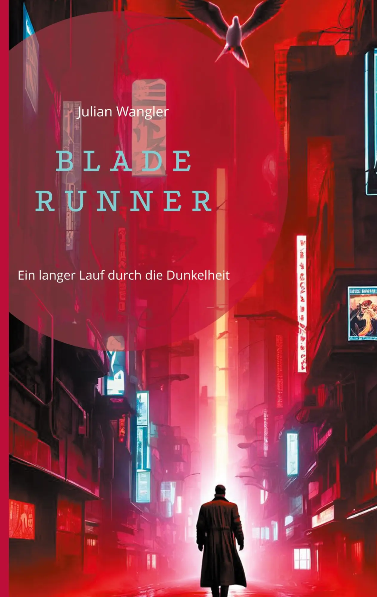 Cover: 9783759794673 | Blade Runner | Ein langer Lauf durch die Dunkelheit | Julian Wangler
