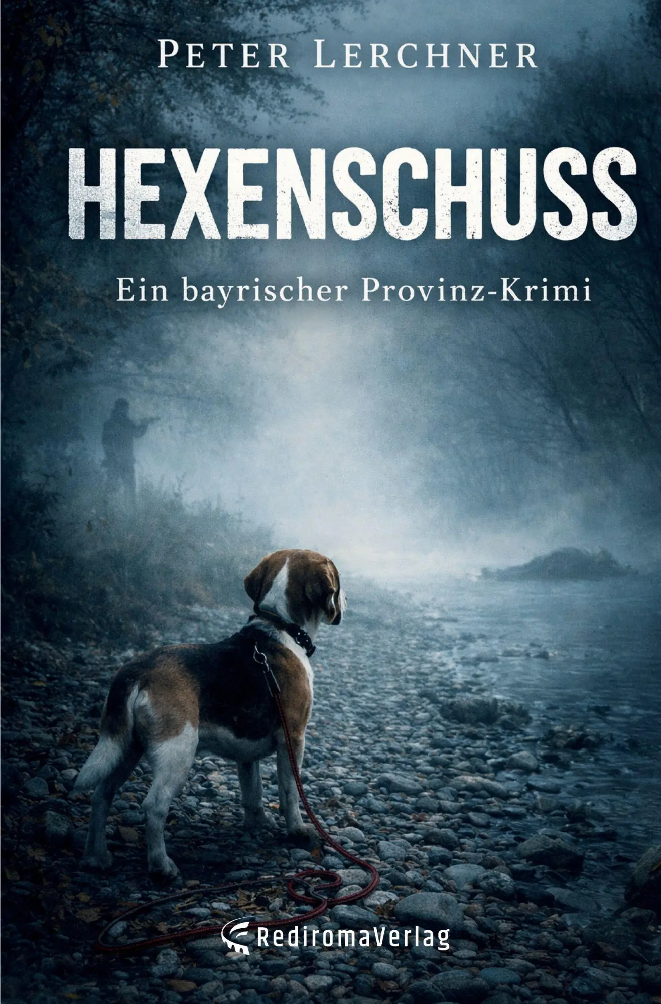 Cover: 9783985274673 | Hexenschuss | Ein bayrischer Provinz-Krimi | Peter Lerchner | Buch