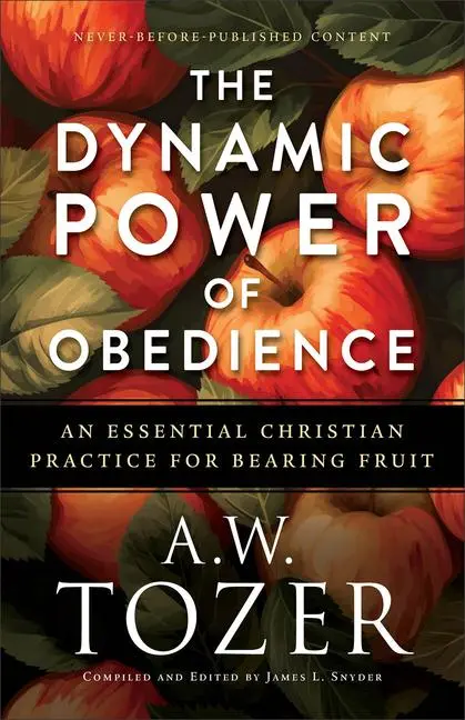 Cover: 9780764244773 | The Dynamic Power of Obedience | A W Tozer | Taschenbuch | Englisch