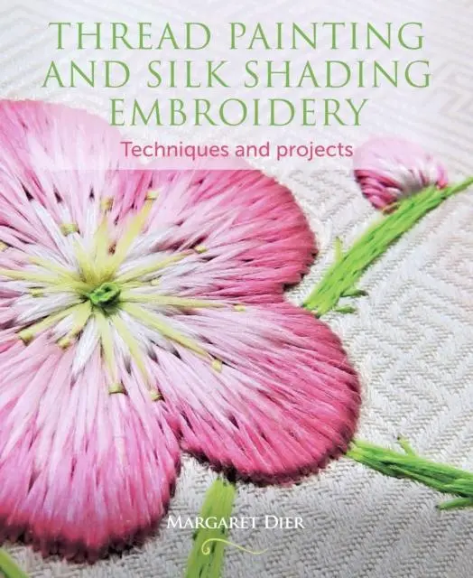 Cover: 9781785004773 | Thread Painting and Silk Shading Embroidery | Techniques and projects