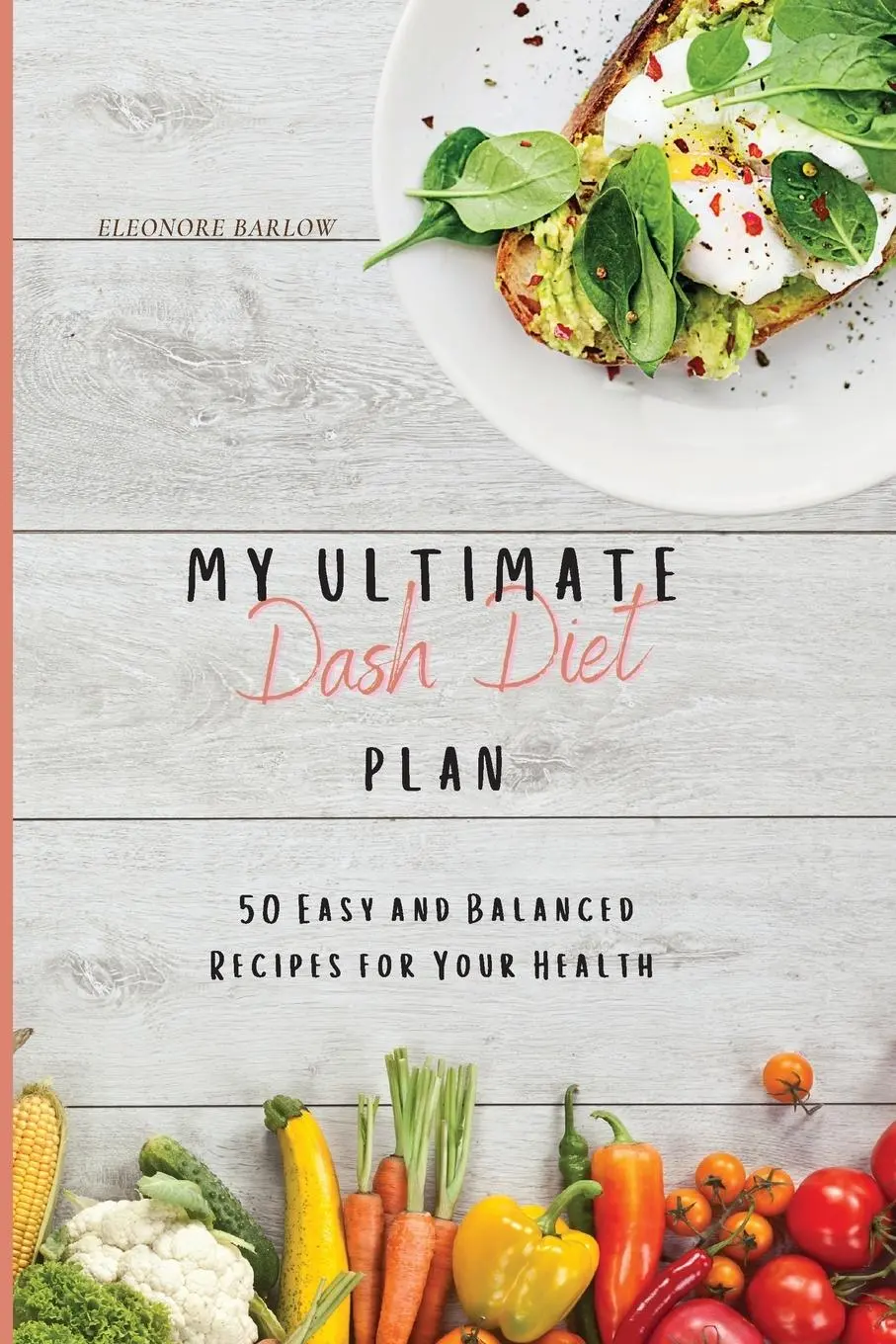 Cover: 9781801904773 | My Ultimate Dash Diet Plan | Eleonore Barlow | Taschenbuch | Englisch