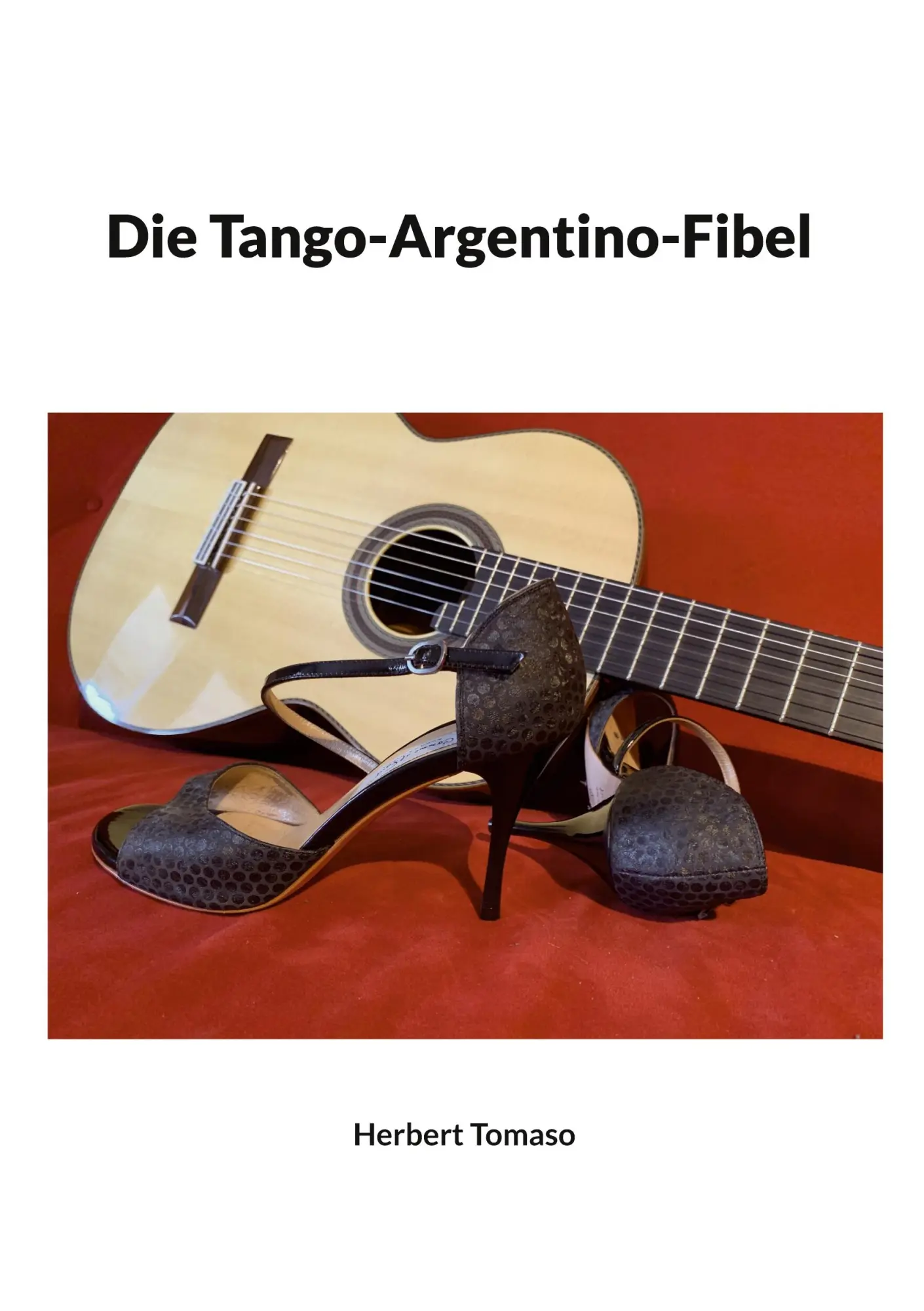 Cover: 9783819244773 | Die Tango-Argentino-Fibel | Herbert Tomaso | Taschenbuch | 148 S.