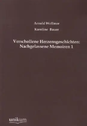 Cover: 9783845744773 | Verschollene Herzensgeschichten: Nachgelassene Memoiren. Bd.1 | Buch