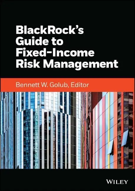 Cover: 9781119884873 | Blackrock's Guide to Fixed-Income Risk Management | Blackrock Inc
