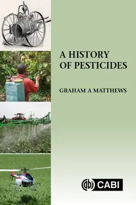 Cover: 9781786394873 | A History of Pesticides | Graham A Matthews | Buch | Englisch | 2018