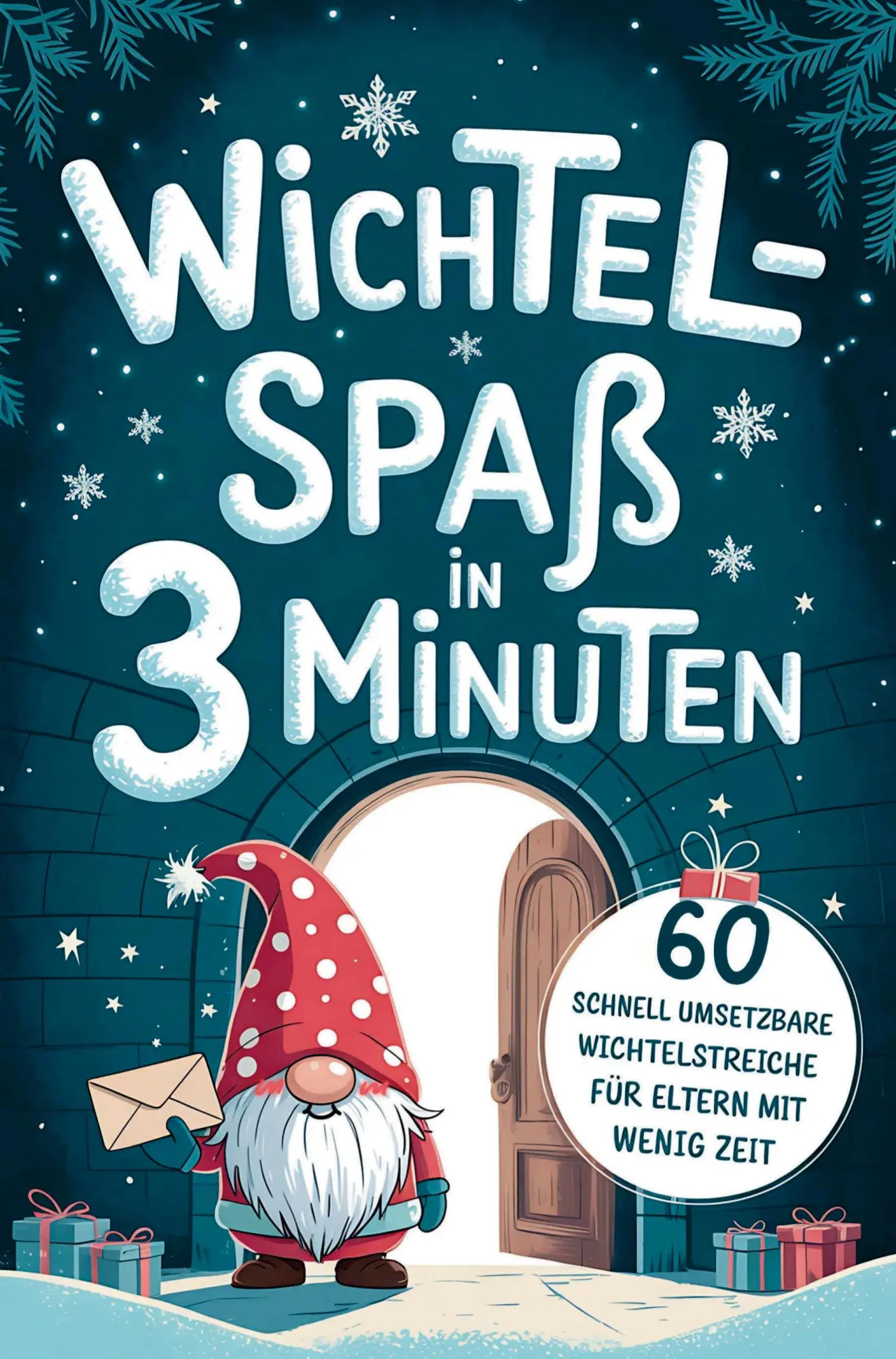 Cover: 9783910904873 | Wichtelspaß in drei Minuten - Blitzschnell umgesetzt für Eltern mit...