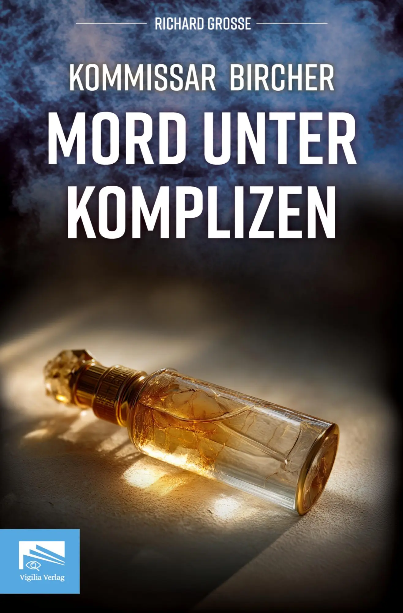 Cover: 9783982664873 | Kommissar Bircher - Mord unter Komplizen | Richard Grosse | Buch