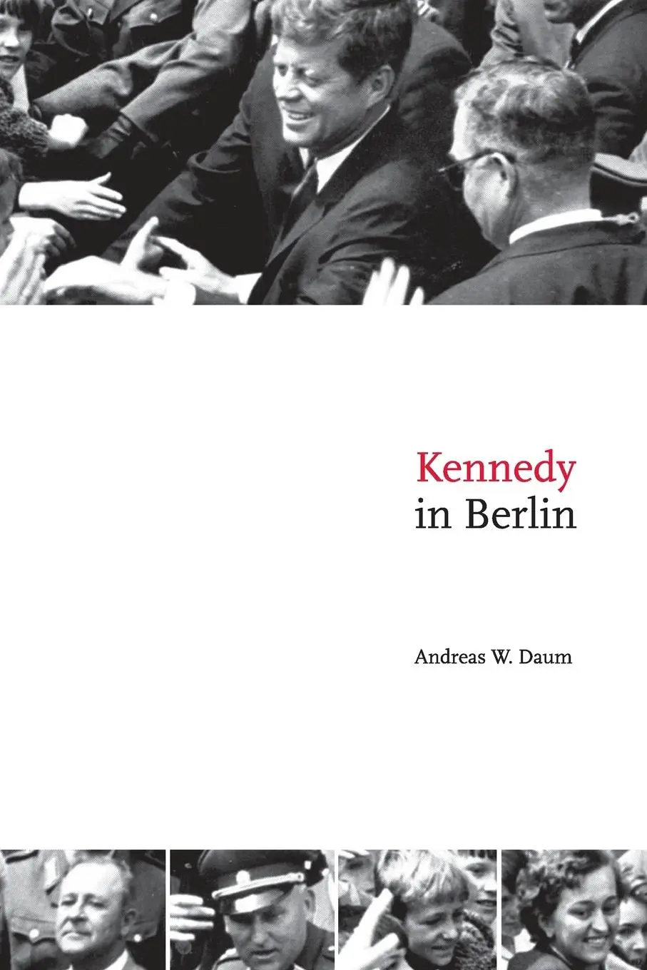 Cover: 9780521674973 | Kennedy in Berlin | Andreas W. Daum | Taschenbuch | Englisch | 2020