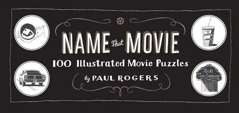 Cover: 9781452104973 | Name That Movie | 100 Illustrated Movie Puzzles | Paul Rogers | Buch