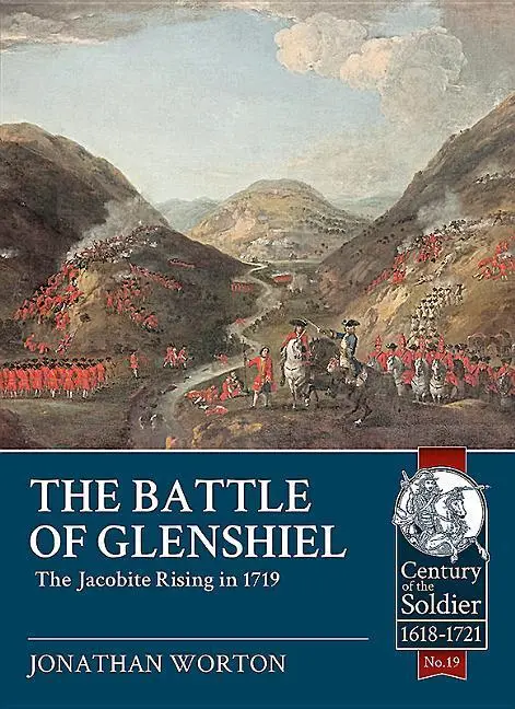 Cover: 9781912174973 | The Battle of Glenshiel | The Jacobite Rising in 1719 | Worton | Buch