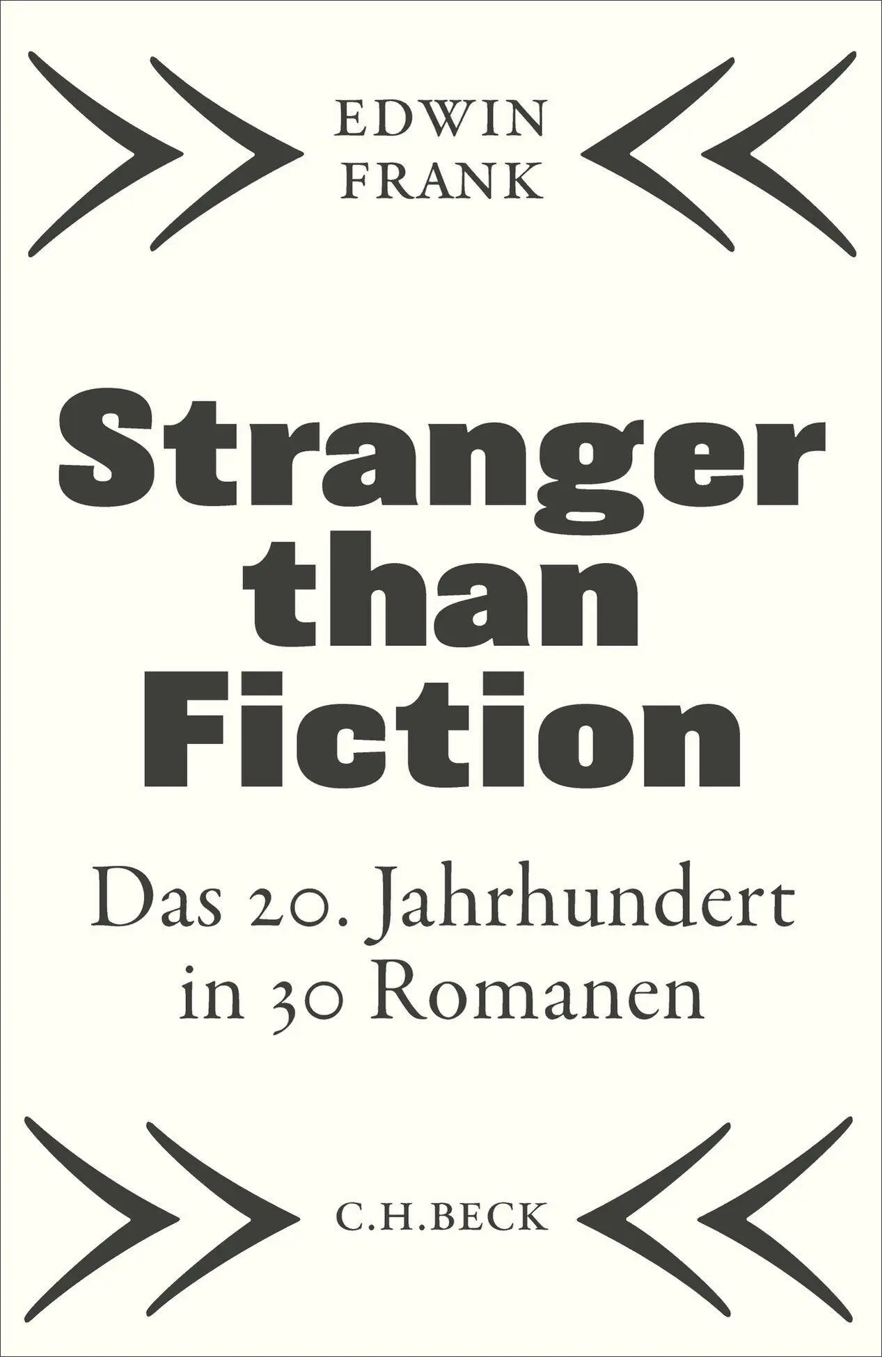 Cover: 9783406844973 | Stranger than Fiction | Das 20. Jahrhundert in 30 Romanen | Frank