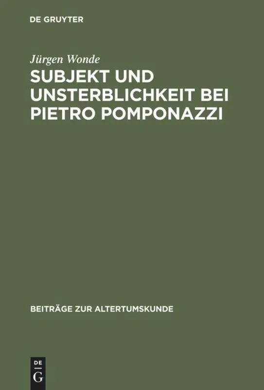 Cover: 9783598774973 | Subjekt und Unsterblichkeit bei Pietro Pomponazzi | Jürgen Wonde | XI