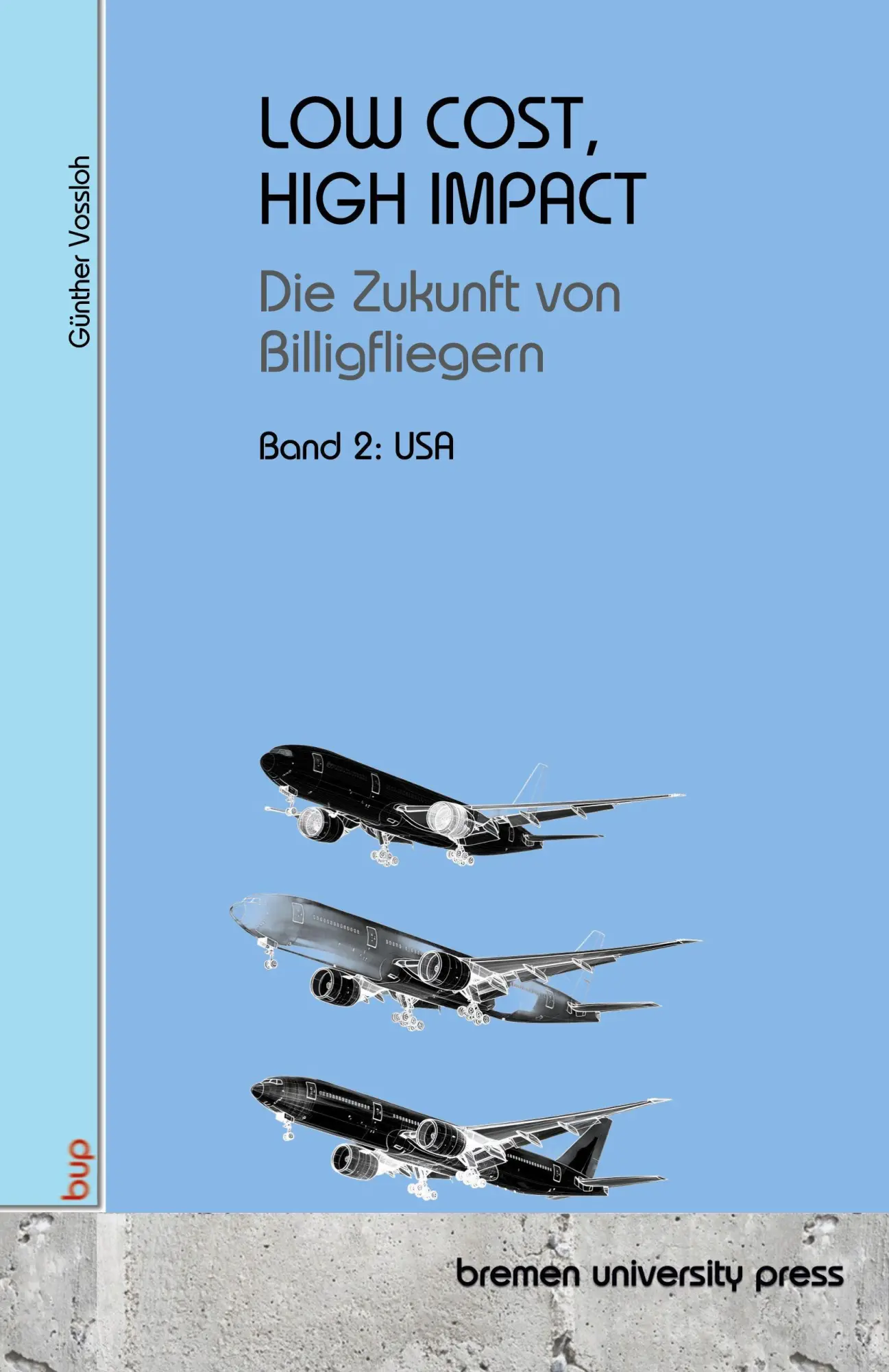 Cover: 9783691734973 | LOW COST, HIGH IMPACT: Die Zukunft von Billigfliegern | Band 2: USA
