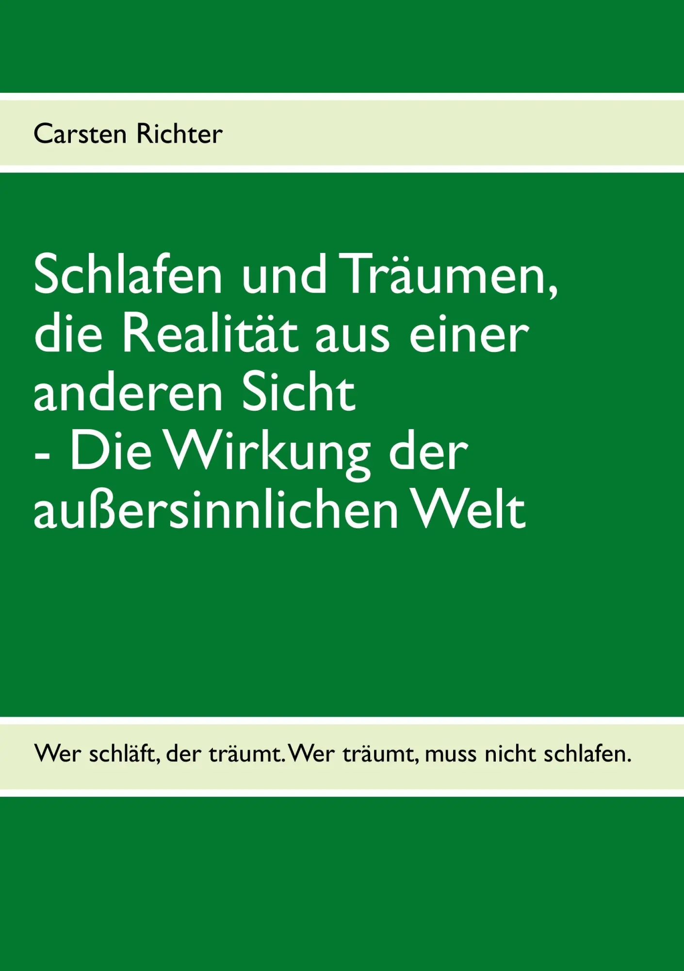 Cover: 9783732244973 | Schlafen und Träumen, die Realität aus einer anderen Sicht | Richter