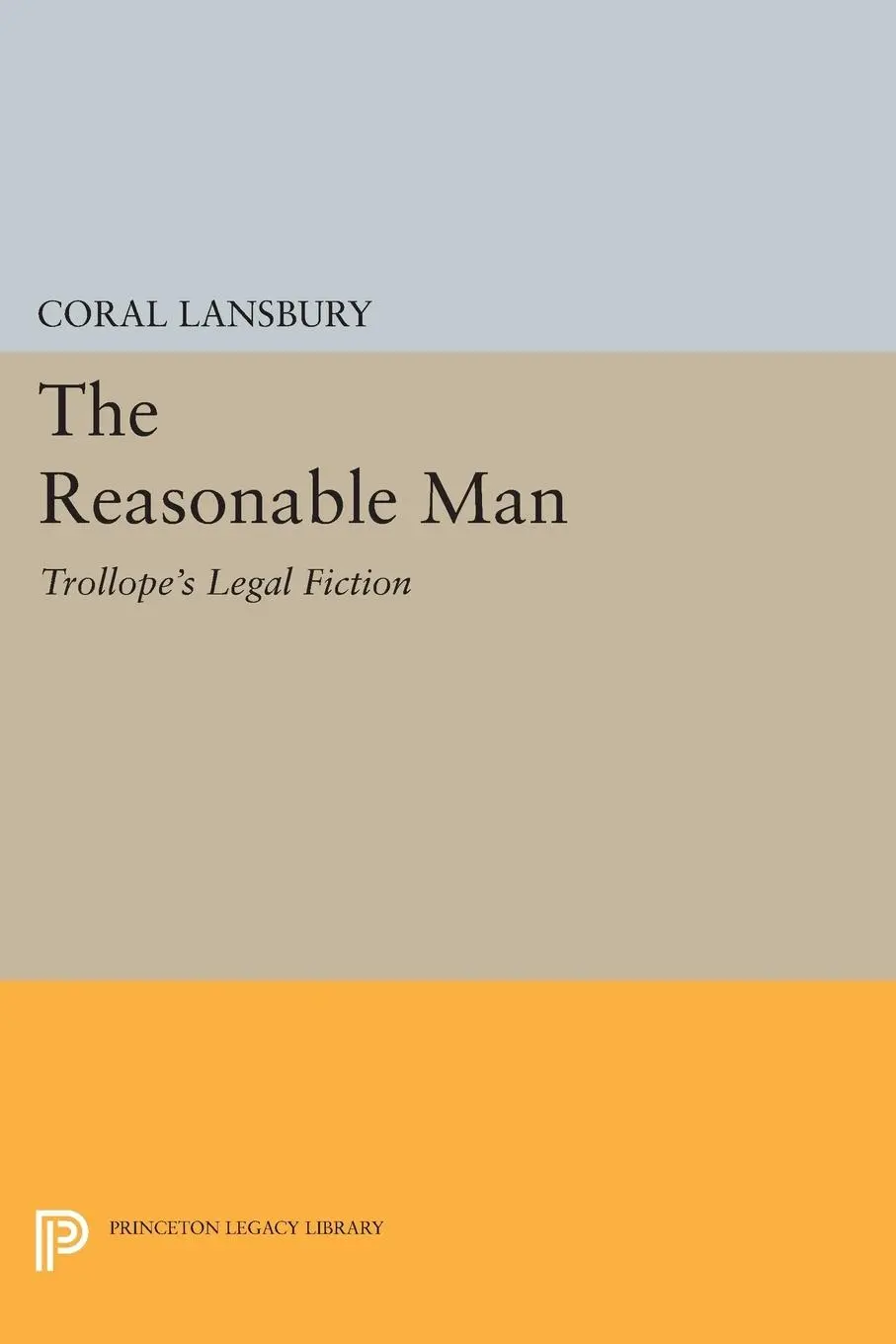 Cover: 9780691615073 | The Reasonable Man | Trollope's Legal Fiction | Coral Lansbury | Buch