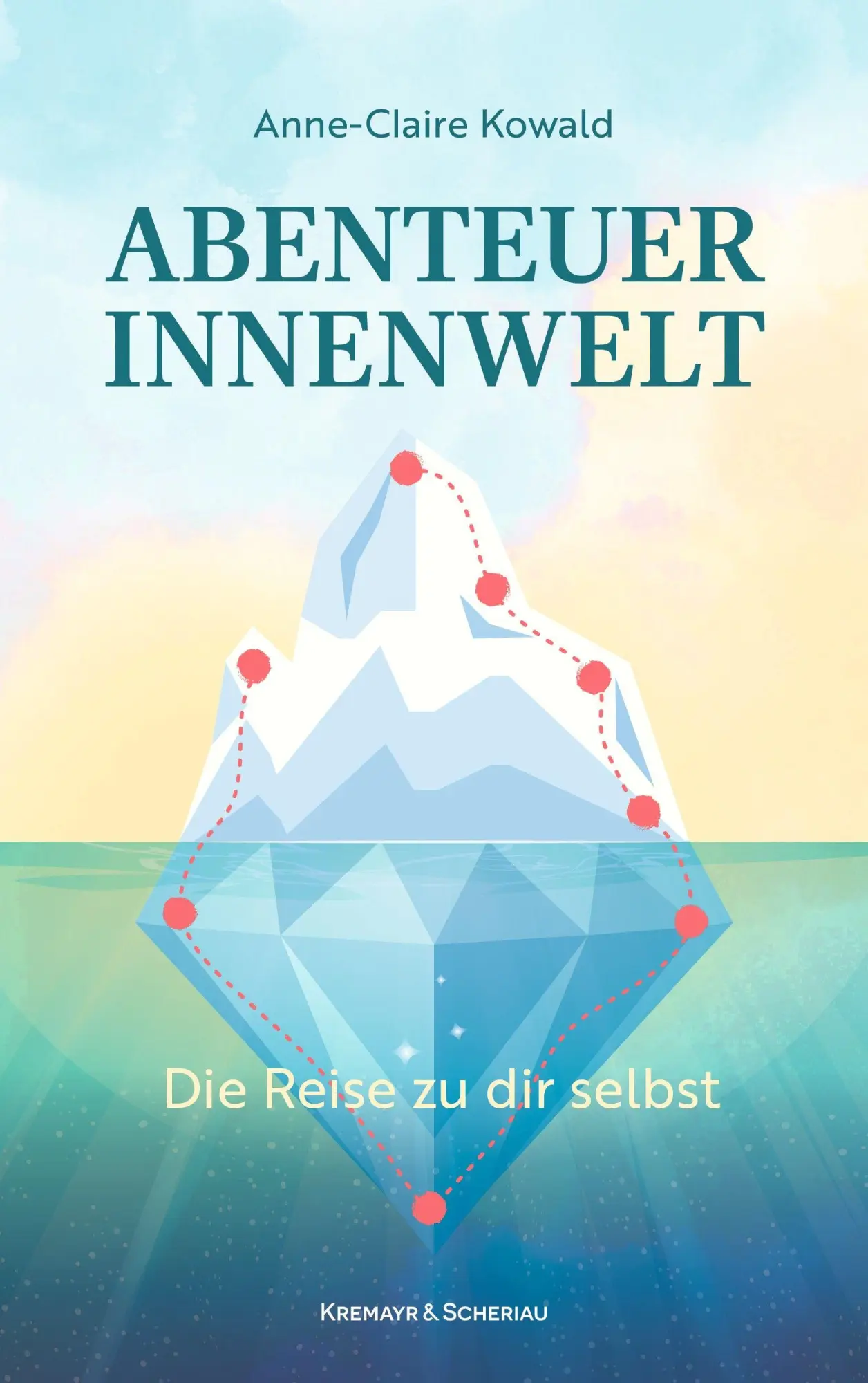 Cover: 9783218015073 | Abenteuer Innenwelt | Die Reise zu dir selbst | Anne-Claire Kowald