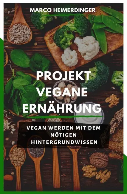 Cover: 9783752935073 | Projekt Vegane Ernährung | Marco Heimerdinger | Taschenbuch | Deutsch