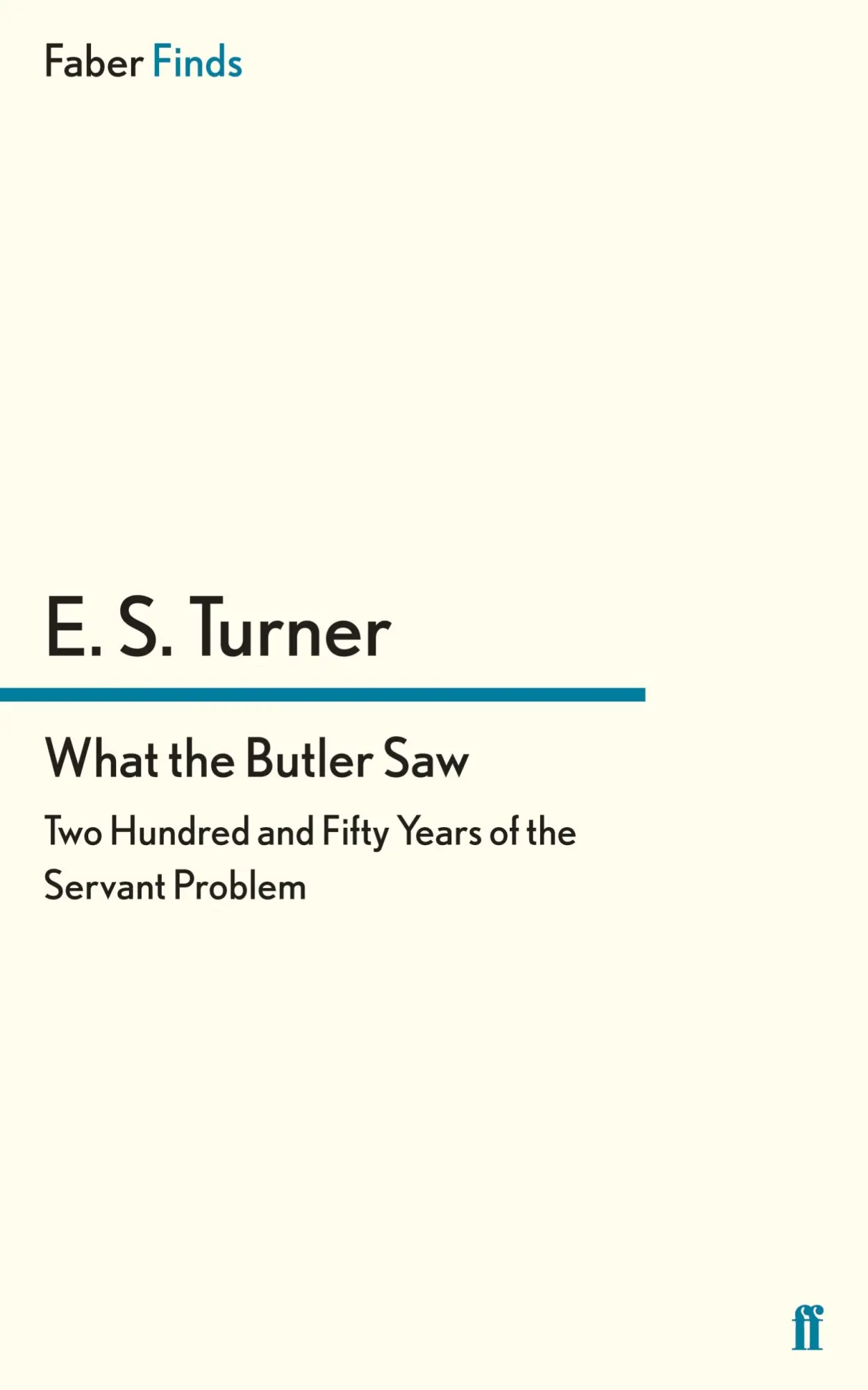 Cover: 9780571295173 | What the Butler Saw | E. S. Turner | Taschenbuch | 312 S. | Englisch