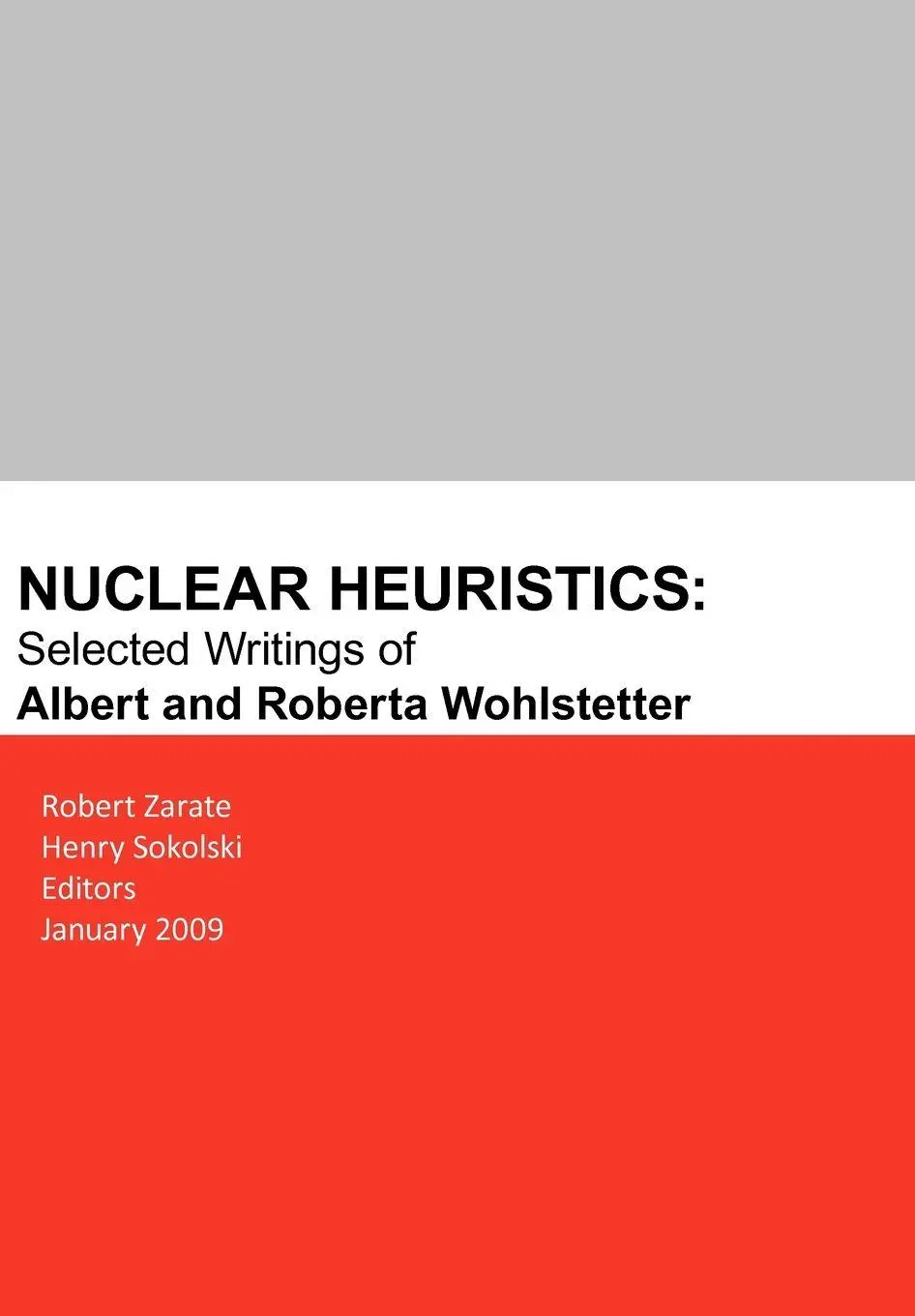 Cover: 9781780395173 | Nuclear Heuristics Selected Writings of Albert and Roberta Wohlstetter
