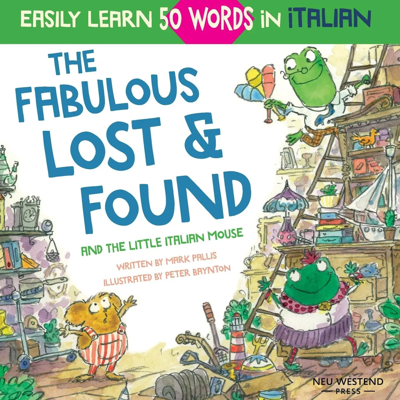 Cover: 9781913595173 | The Fabulous Lost &amp; Found and the little Italian mouse | Mark Pallis