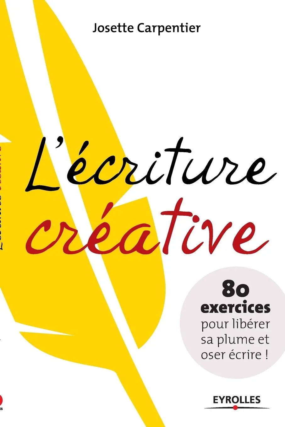 Cover: 9782212545173 | L'écriture créative: 80 exercices pour libérer sa plume et oser...