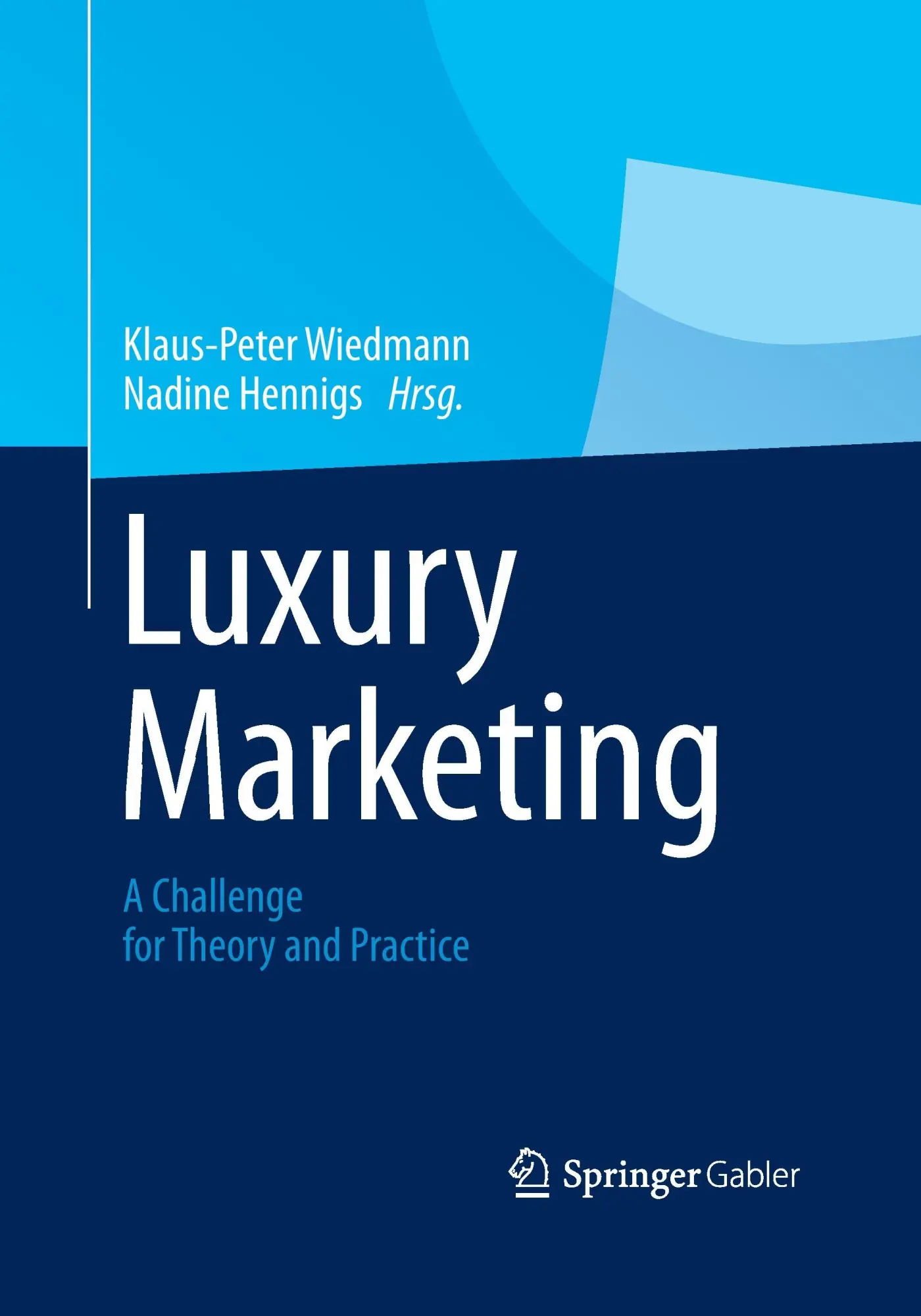 Cover: 9783663205173 | Luxury Marketing | A Challenge for Theory and Practice | Taschenbuch