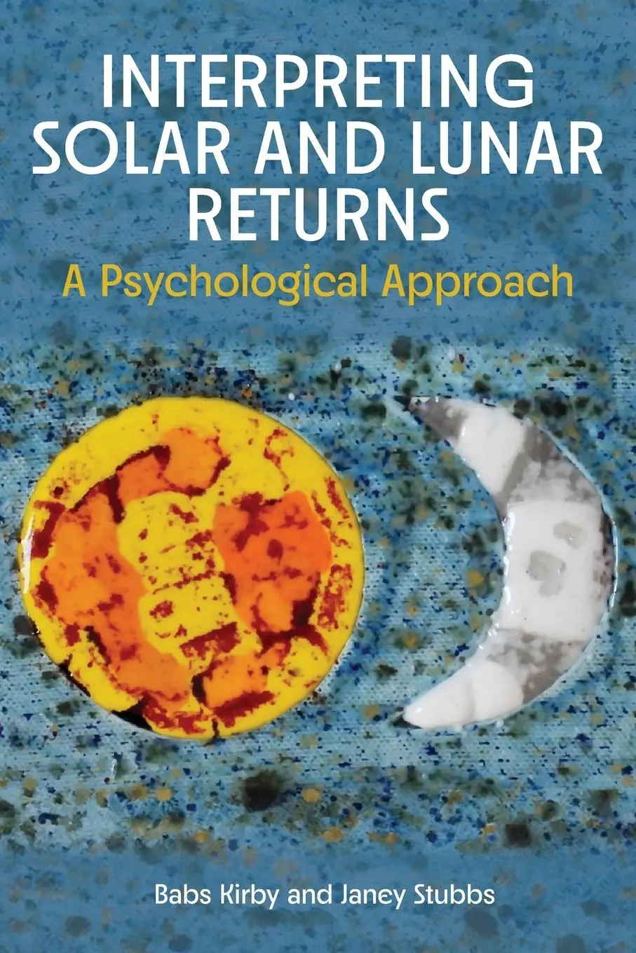 Cover: 9781916625273 | Interpreting Solar and Lunar Returns | Babs Kirby (u. a.) | Buch