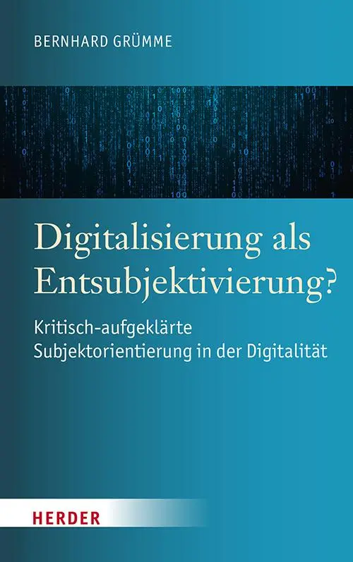 Cover: 9783451025273 | Digitalisierung als Entsubjektivierung? | Bernhard Grümme | Buch