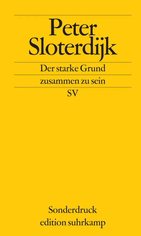 Cover: 9783518065273 | Der starke Grund, zusammen zu sein | Peter Sloterdijk | Taschenbuch