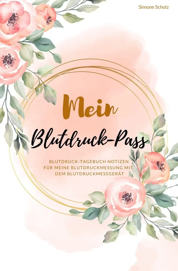 Cover: 9783750245273 | Mein Blutdruck-Pass Blutdruck-Tagebuch Notizen für meine...