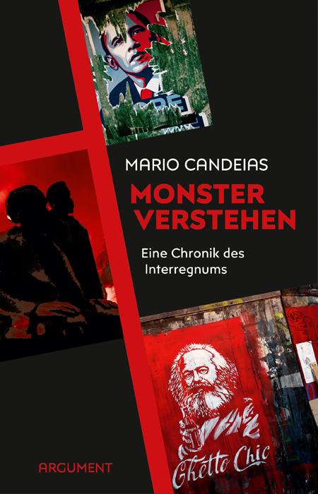 Cover: 9783867545273 | Monster verstehen | Eine Chronik des Interregnums | Mario Candeias