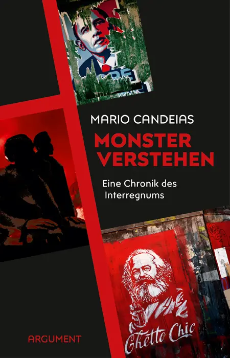 Cover: 9783867545273 | Monster verstehen | Eine Chronik des Interregnums | Mario Candeias